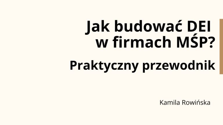 Jak budować DEI w firmach MŚP? Praktycznyprzewodnik
